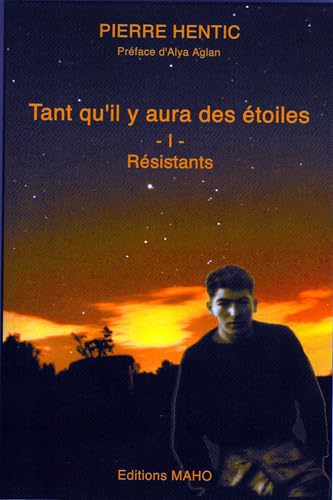 Beispielbild fr Tant Qu'il Y Aura Des toiles. Vol. 1. Rsistants : Mmoires Du Chef Des Oprations Ariennes Et Mar zum Verkauf von RECYCLIVRE