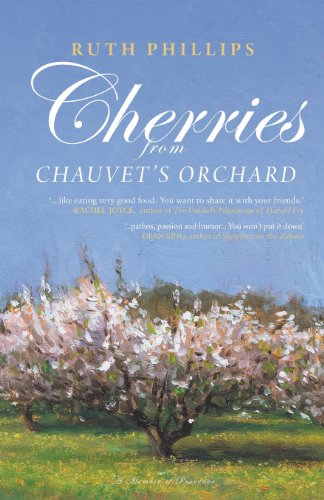 Stock image for Cherries from Chauvet's Orchard, A Memoir of Provence for sale by SecondSale