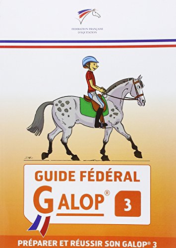 9782953450255: Guide fdral galop 3: prparer et russir son galop 3