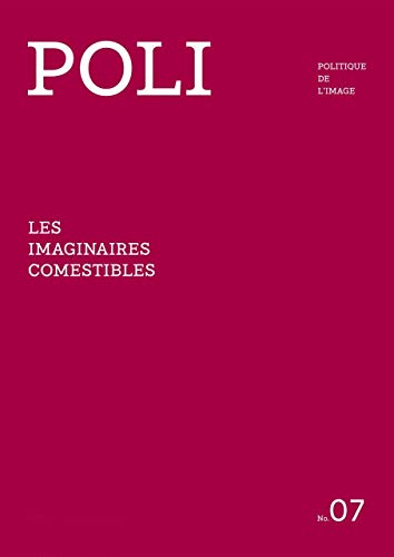 Beispielbild fr Poli N7: Les imaginaires comestibles [Broch] Collectif zum Verkauf von BIBLIO-NET