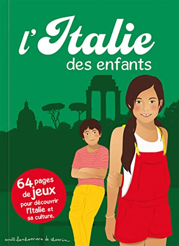 Beispielbild fr L'Italie des enfants - 64 pages de jeux pour dcouvrir l'Italie et sa culture zum Verkauf von Better World Books