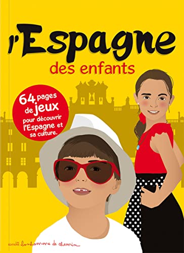Beispielbild fr L'espagne Des Enfants : 64 Pages De Jeux Pour Dcouvrir L'espagne Et Sa Culture. zum Verkauf von RECYCLIVRE