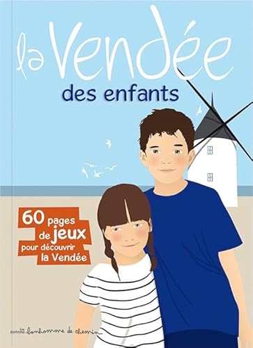 Beispielbild fr La Vende Des Enfants : 60 Pages De Jeux Pour Dcouvrir La Vende zum Verkauf von RECYCLIVRE