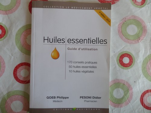 Stock image for HUILES ESSENTIELLES -GUIDE D UTILISATION for sale by medimops