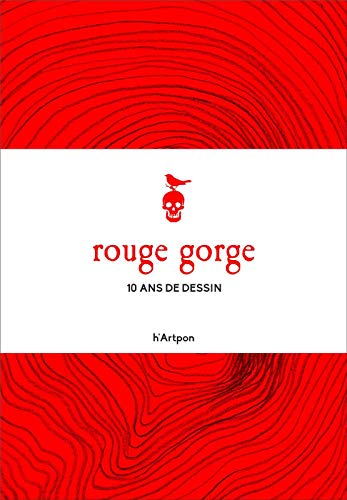 Beispielbild fr Rouge gorge 10 ans de dessins zum Verkauf von medimops