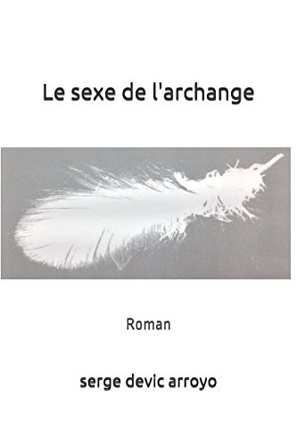 Stock image for Le sexe de l'archange for sale by Ammareal