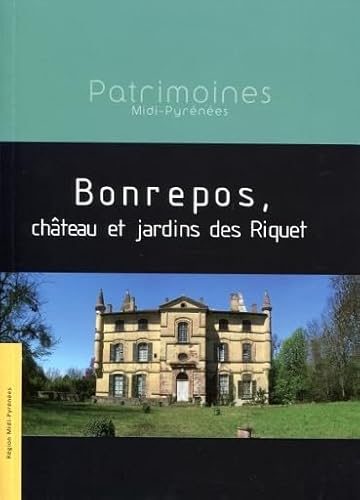 9782953521252: Bonrepos, chteau et jardins des Riquet