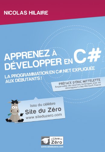 Beispielbild fr Apprenez  Dvelopper En C Sharp : La Programmation En C Sharp.net Explique Aux Dbutants ! zum Verkauf von RECYCLIVRE