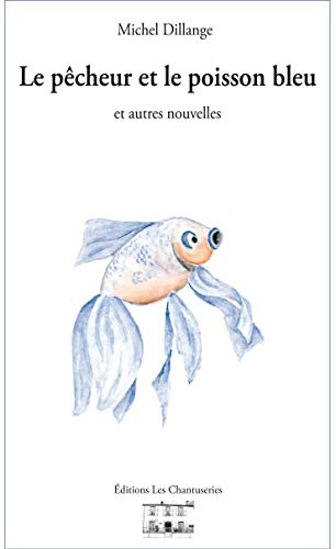 Beispielbild fr Le pcheur et le poisson bleu zum Verkauf von medimops