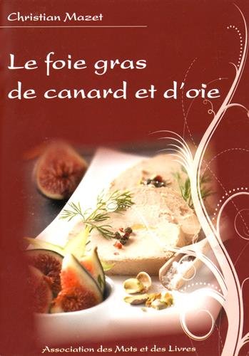 9782953556506: Le foie gras de canard et d'oie