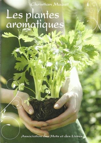 Beispielbild fr Plantes aromatiques (Les) zum Verkauf von medimops