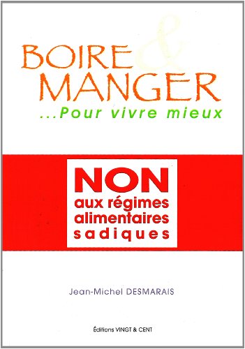 Stock image for Boire et manger. Pour vivre mieux for sale by medimops