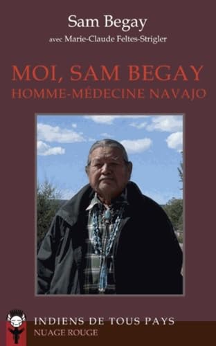 9782953572605: Moi, Sam Begay, homme-mdecine navajo