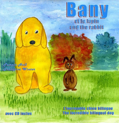 9782953575408: Bany et le lapin and the rabbit L'incroyable chien bilingue, The incredible bilingual dog