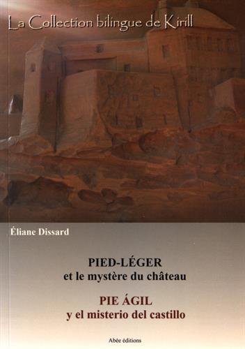 Imagen de archivo de Pied Lger et le mystre du chteau: Pie Agil y el misterio del castillo [Broch] Dissard, Eliane a la venta por BIBLIO-NET