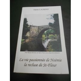 9782953638516: La Vie Passionne De Nomie La Recluse De Saint-Flour