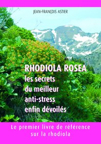 9782953674101: Rhodiola rosea : les secrets du meilleur anti-stress enfin dvoils