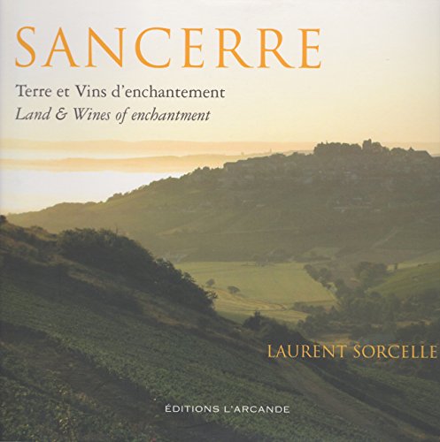 Imagen de archivo de Sancerre, terre et vins d'enchantement a la venta por medimops