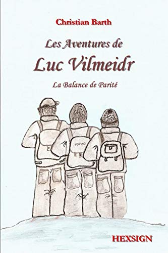 Beispielbild fr Les Aventures de Luc Vilmeidr, la Balance de Parite zum Verkauf von medimops