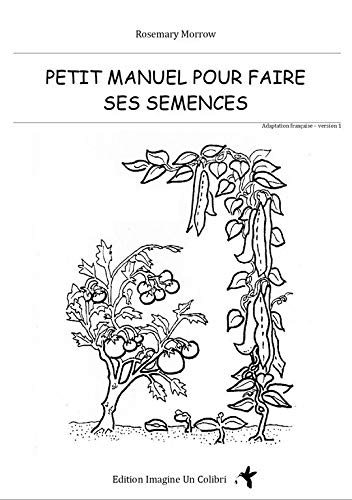Stock image for petit manuel pour faire ses semences for sale by Chapitre.com : livres et presse ancienne