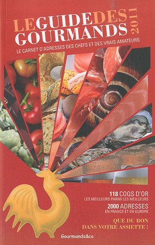 Beispielbild fr Guide des Gourmands 2011 zum Verkauf von Ammareal