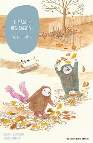 Beispielbild fr L'imagier Des Saisons Des Petites Btes zum Verkauf von RECYCLIVRE