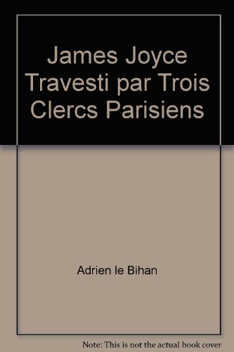 Stock image for James Joyce Travesti par Trois Clercs Parisiens for sale by Librairie Le Lieu Bleu Paris