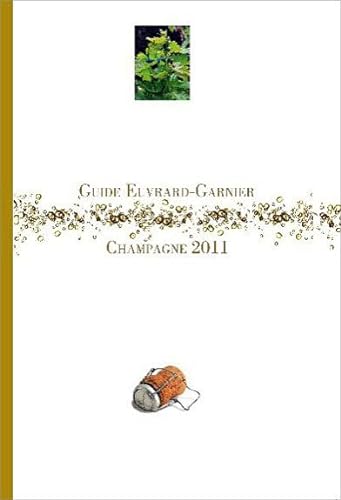 GUIDE EUVRARD-GARNIER, CHAMPAGNE 2011