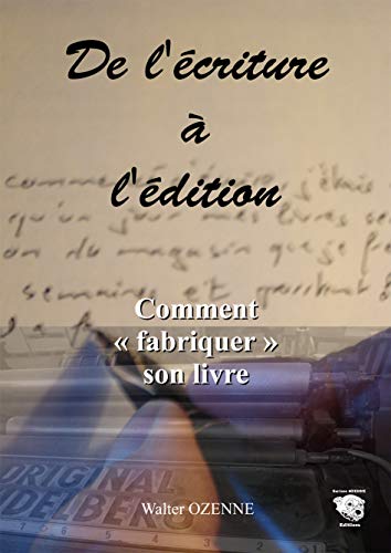 9782953784442: De l'criture  l'dition