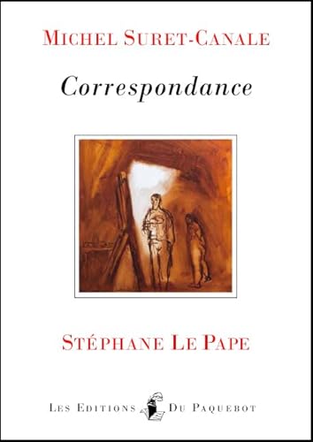 Imagen de archivo de Michel SURET-CANALE Correspondance Stphane LE PAPE Le, Pape stphane a la venta por Librairie Parrsia