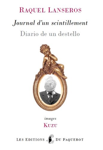 Beispielbild fr Journal d'un scintillement, Diario de un destello - bilingue, de Raquel Lanseros et Kuzu zum Verkauf von Ammareal