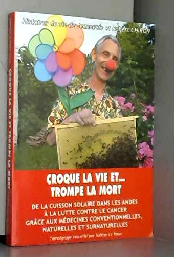 Imagen de archivo de Croque la vie et trompe la mort a la venta por medimops