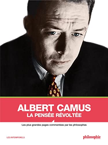 Stock image for Albert camus, la pense rvolte - Les plus grandes pages co for sale by Gallix