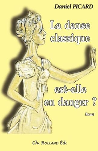 Beispielbild fr Danse classique est-elle en danger ? (La) zum Verkauf von medimops