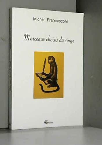 Beispielbild fr Morceaux choisis du singe zum Verkauf von medimops