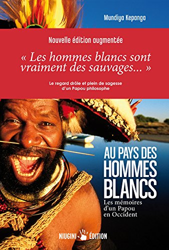 Stock image for Au pays des hommes blancs. Les mmoires d'un Papou en Occident (2em dition augmente) for sale by medimops