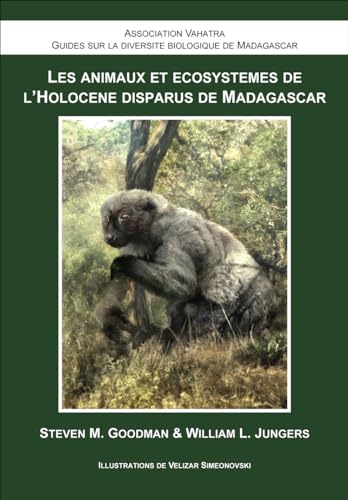 Stock image for Les animaux et cosystmes de l Holocne disparus de Madagascar Format: Paperback for sale by INDOO