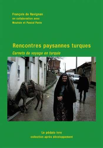 Stock image for Rencontres paysannes turques Carnets de voyage en Turquie for sale by Librairie La Canopee. Inc.