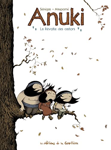 Stock image for Anuki, Tome 2 : La Rvolte des castors for sale by Revaluation Books