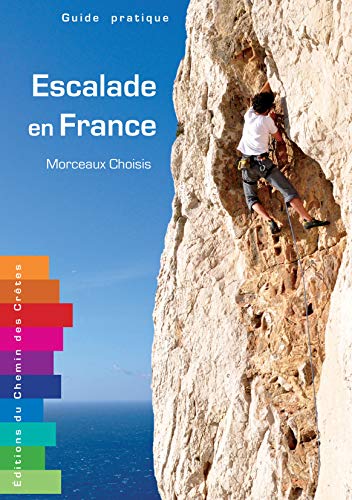 9782953919103: Escalade en France : Morceaux Choisis