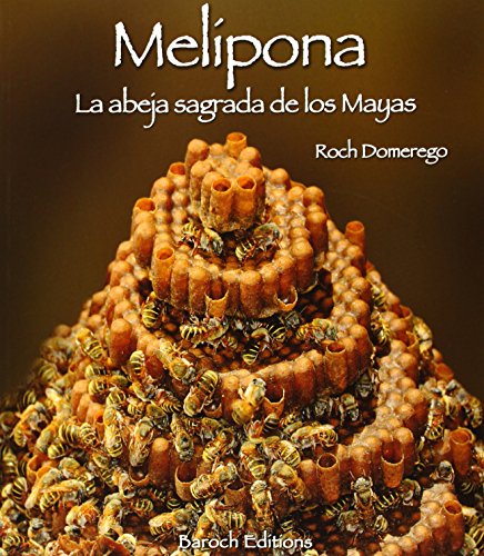 Beispielbild fr Melipona, La Abeja Sagrada De Los Mayas zum Verkauf von Gallix