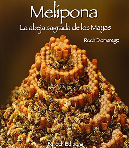 Stock image for Melipona, La Abeja Sagrada De Los Mayas for sale by Gallix