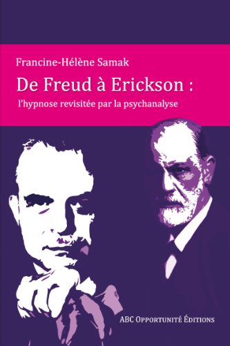9782953927719: De Freud  Erickson : l'hypnose revisite par la psychanalyse: 1