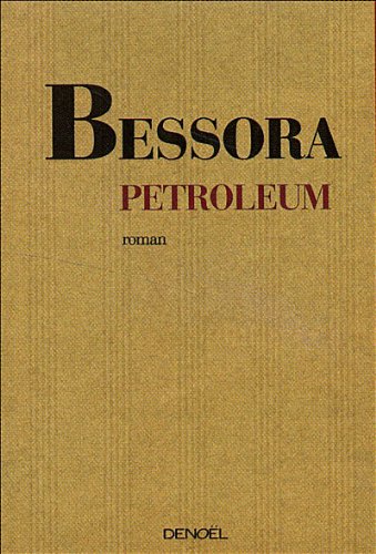 9782953933031: Petroleum - Bessora