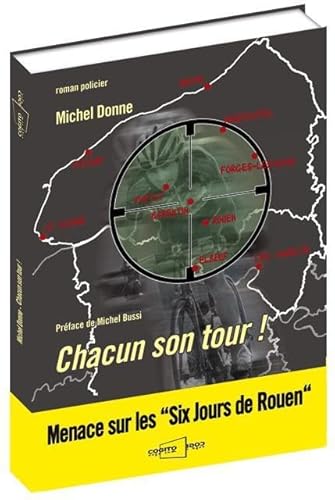 Beispielbild fr Chacun son tour !: Menace sur les "six jours de Rouen" zum Verkauf von Ammareal