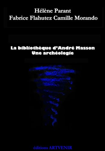 Stock image for La bibliothque d'Andr Masson (French Edition) for sale by California Books