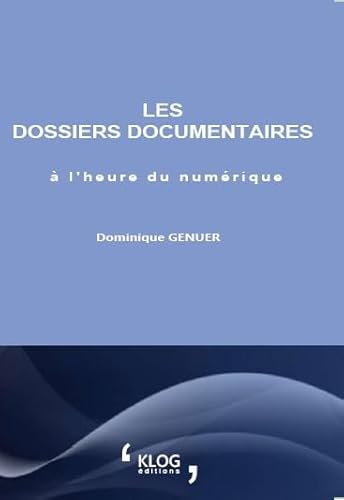 Imagen de archivo de Les dossiers documentaires  l'heure du numrique Genuer, Dominique a la venta por BIBLIO-NET