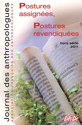 Beispielbild fr Journal des anthropologues, Hors srie 2011 : Postures assignes, postures revendiques [Broch] BAZIN LAURENT EME B zum Verkauf von BIBLIO-NET