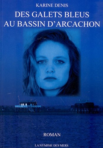 9782953985726: Des galets bleus au Bassin d'Arcachon