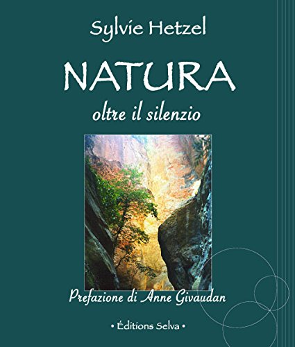 Stock image for NATURA oltre il silenzio for sale by Librairie Th  la page